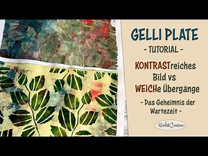 GELLI PRINTS kontrastreiches Bild vs weiche Übergänge - das Geheimnis der Wartezeit.