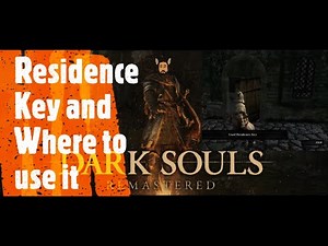 Dark Souls Remastered [Residence Key and Where to use it]