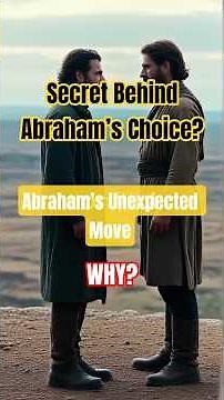 Abraham and Lot's Land Dispute Explained | Why Abraham Let Lot Choose First | Bible Story