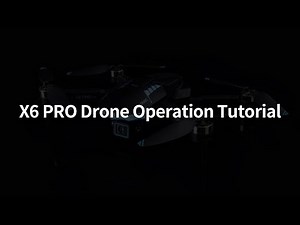 X6 PRO Drone Operation Tutorial