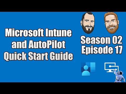 S02E17 - Microsoft Intune and Autopilot Quick Start Guide (2020 Edition) - (I.T)