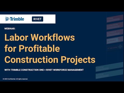 Labor Workflows for Profitable Construction Profits with Trimble + RIVET