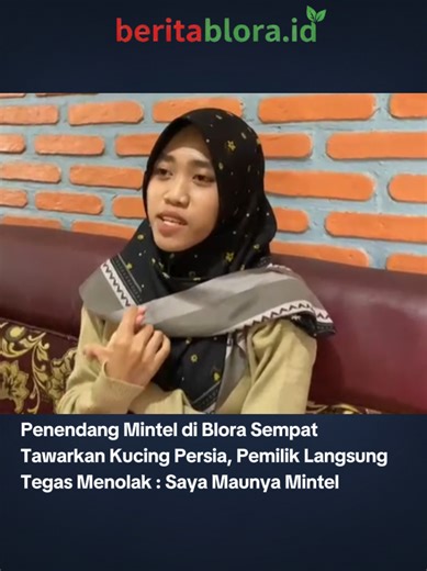 Penendang Mintel di Blora Sempat Tawarkan Kucing Persia, Adik Pemilik Langsung Tegas Menolak : Maunya Mintel Narsum : Firda, Adik Pemilik Kucing yang Ditendang di Lapangan Kridosono Blora. #beritablora #kucingbloraviral #kucingmintel #kucingmintelblora #pemilikkucing