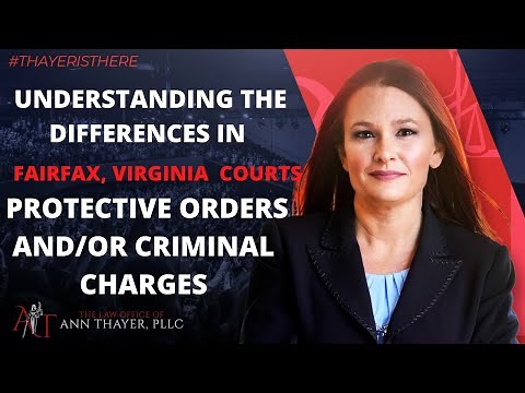 How to understand the court process for a protective order and a criminal charge in Fairfax, VA