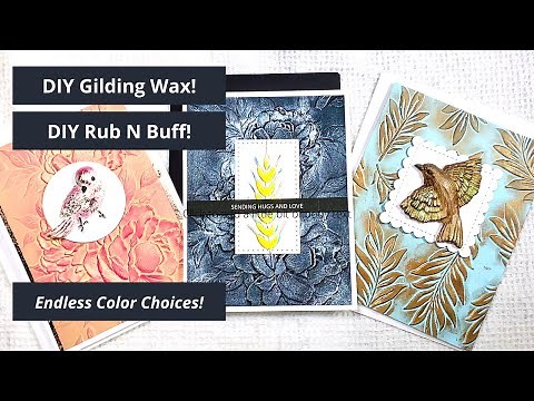 DIY Gilding Wax/Rub N Buff for Embossed Card Panels!