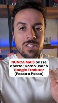 Aprenda a usar o GOOGLE TRADUTOR do jeito certo! #dicas