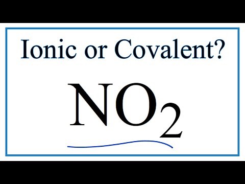 Is NO2 (Nitrogen dioxide) Ionic or Covalent/Molecular?