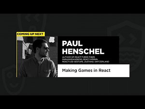 Making Games in React - Paul Henschel