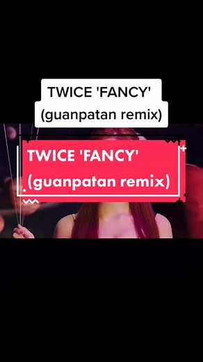 TWICE 'FANCY' Guanpatan Remix: Dance Extravaganza