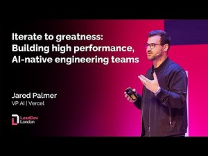 Building high performance, AI-native engineering teams | Jared Palmer | LeadDev London 2024