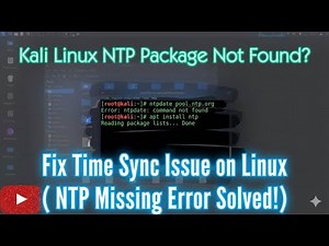 Kali Linux NTP Package Not Found? Fix Time Sync Issue on Linux (NTP Missing Error Solved!)