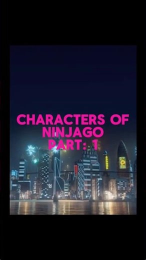 Characters of ninjago part #1