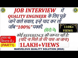 INTERVIEW QUESTIONS FOR QUALITY ENGINEER, QUALITY CONTROL, QUALITY ASSURANCE & QUALITY INSPECTOR .