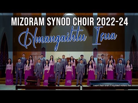 Mizoram Synod Choir (2022 - 2024) - Hmangaihtu Isua (Official Music Video)