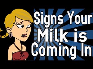 Signs Your Milk is Coming In