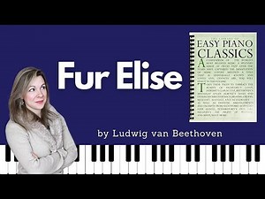 Fur Elise [Beethoven] (Easy Piano Classics - Book One)