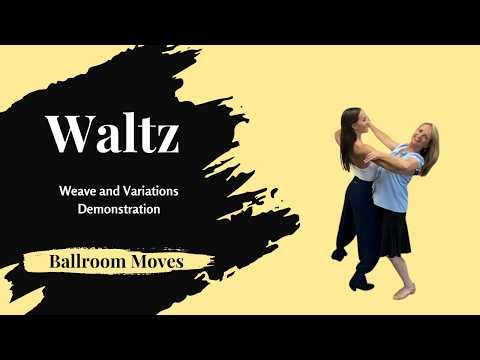 Waltz | Weave variations