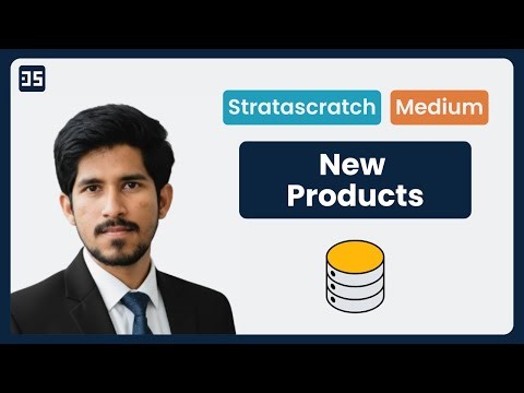 StrataScratch SQL Problem: New Products | Step-by-Step Solution for Interviews