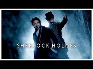 Sherlock Holmes (2009 & 2011) - Discombobulate + To the Opera! - Hans Zimmer - FMV