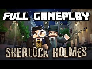 Minecraft Sherlock Holmes - Full Gameplay Walktrough (PC, Xbox, PS4, Nintendo, Mobile)