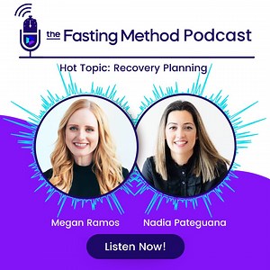In the most recent episode of The Fasting Method podcast, Megan J...