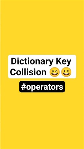 Dictionary Key Collision (operators) #python