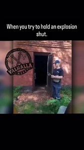 Yeah, just hold the explosion in there. That should work. #YeahThatllWork #BlastRatedArm #valhallawear | Valhalla Wear