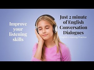 Just 2 minute of English Conversation Dialogues | English Listening Practice