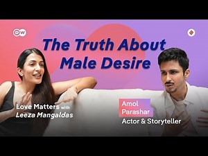 Breaking Stereotypes: Amol Parashar on Sex, Masculinity & Vulnerability | Love Matters Podcast