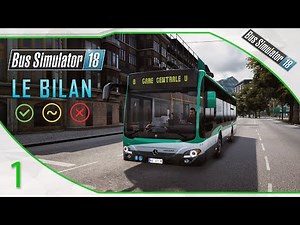 [BUS SIMULATOR 18] LES + & LES - : BILAN COMPLET SUR LE JEU