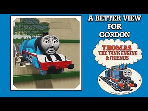A Better View For Gordon - Sodor Online Remake