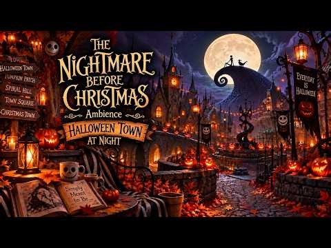 The Nightmare Before Christmas Ambience | Halloween Town at Night 🎃 | Spooky Halloween Night Sounds