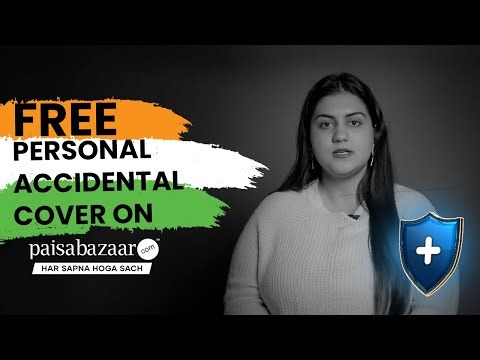 FREE Personal Accidental Insurance Cover for all on Paisabazaar.com