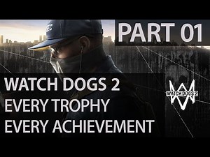 Watch Dogs 2 - Complete Achievement Guide / Complete Trophy Guide