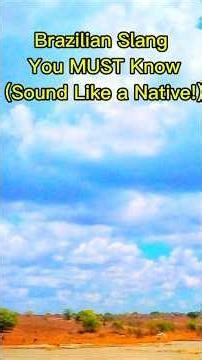 Brazilian Slang You MUST Know (Sound Like a Native!)