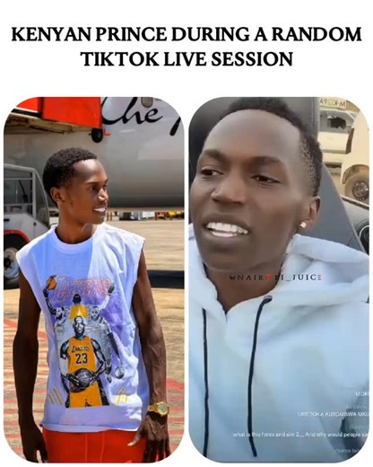 Nairobi_Juice | Kenyan Prince during a random TikTok Live Session | Instagram