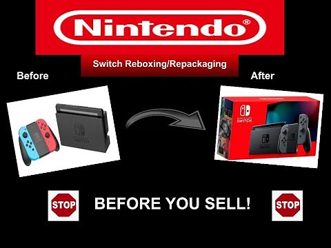 Nintendo Switch Re-Packaging/Reboxing! (How to Prepare it for Selling)