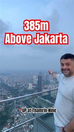 UP at Thamrin Nine | Highest View in Jakarta (385m)