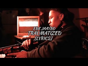 EBK Jaaybo - Traumatized (Lyrics)