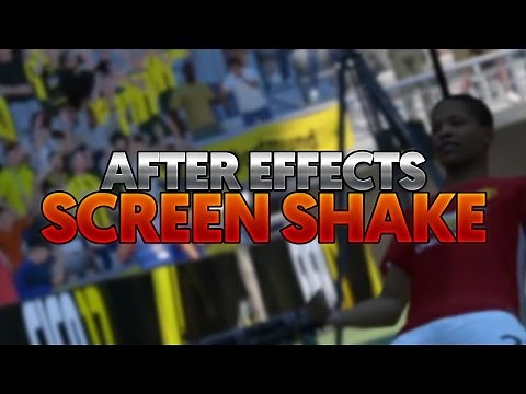 How To: Screen Shake in After Effects