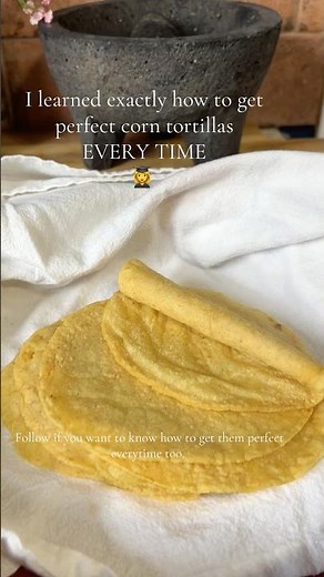 Follow me for perfect corn tortillas every time!