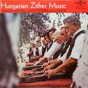 Various - Hungarian Zither Music / Magyarországi Citeramuzsika