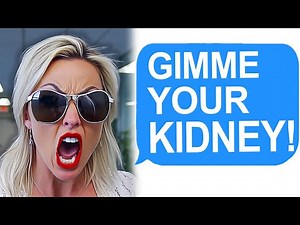 Reddit Stories | My Daughter Demands My Kidney! | 30 Min Karen Marathon