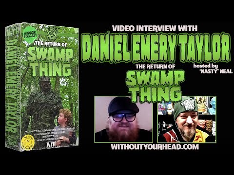 The Return of Swamp Thing Daniel Emery Taylor interview | classic 80s horror | new HD Blu-ray