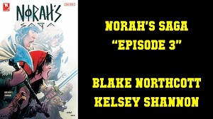 Norah's Saga (Season 1 Episode 3) [STOP STRINGING ME ALONG AND GET TO THE POINT]