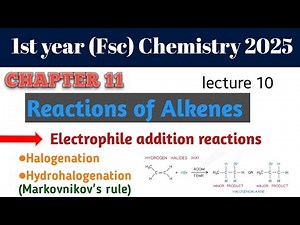 Reaction of Alkenes Electrophile addition Reactions | Halogenation | hydrohalogenation