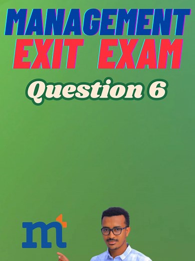 Management Exit Exam #ethiopian_tik_tok #exitexam #fypシ゚ #management #mella_tutorials #fypシ゚