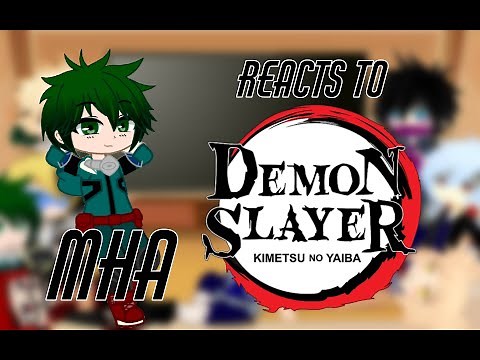 Mha react to demon slayer