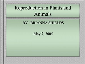 PPT - Reproduction in Plants and Animals PowerPoint Presentation, free download - ID:478691