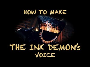 The Ink Demon – Voice Tutorial [REMASTERED] – Bendy and the Dark Revival